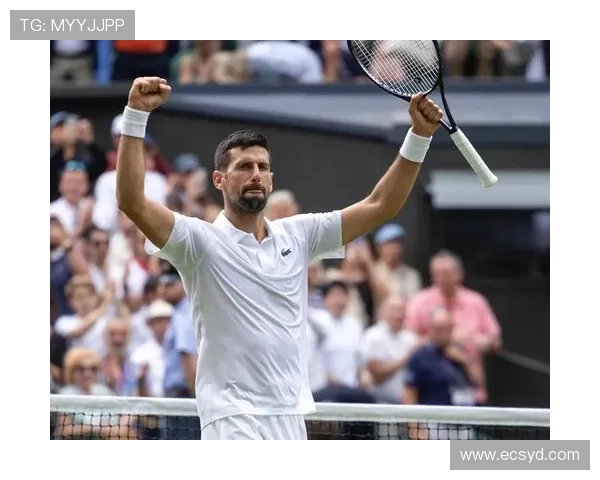 德约科维奇零热身直击温网目标锁定费德勒历史纪录